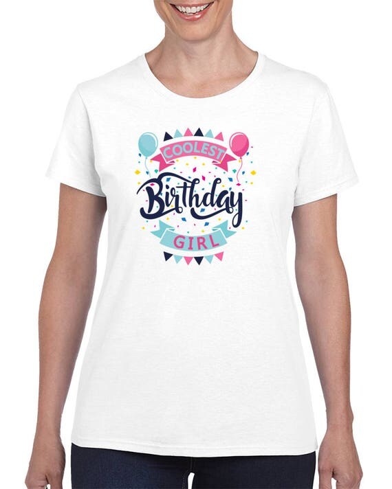 Birthday T-shirt, Birthday Girl Shirt, Ladies Birthday Shirts,Women's Birthday T-Shirt - Birthday T-Shirt, Happy Birthday T-shirt