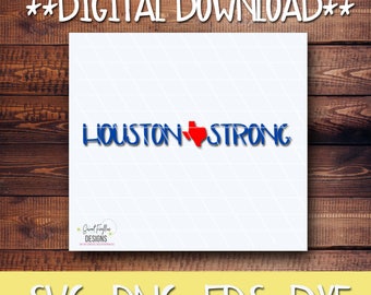 Texas, Houston Strong, Texas SVG, TX DXF, Texas Forever, Texas Cut Files, Hurricane Harvey, Texas Strong, Lone Star State, Texas Home