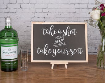 Take a shot and take your seat Chalkboard