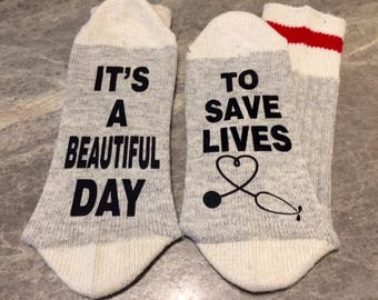 It's A Beautiful Day ... To Save Lives (Socks) - with a stethoscope shaped like a heart