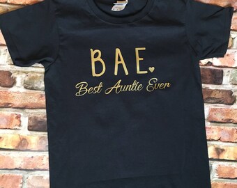 Bae/bae best aunt ever/best aunt ever/best aunt ever shirt/best aunt/best auntie ever shirt/best aunt gift/ladies tops/t shirt/new aunt gift