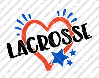 Lacrosse SVG, DXF, eps, png, I love lacrosse design, cutting files, Silhouette, Cameo, Cricut, high school, college, club teams