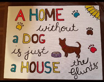 A Home without a Dog is just a House