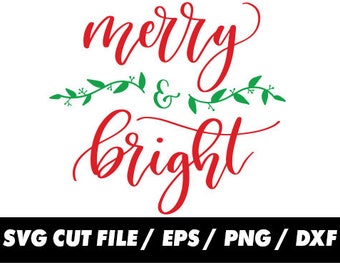 Merry and bright SVG Cut Files. Christmas svg, Vector Art, Cricut, Silhouette Studio, Digital Cut Files Thanksgiving dxf, eps, png