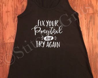 Fix your ponytail and try again tank