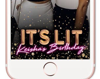 Birthday Snapchat Geofilter, Snapchat Filter It's Lit, Birthday Snapchat filter, Party Snapchat Filter, Snapchat Filter, Snapchat Birthday