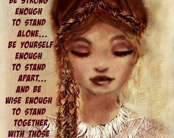 BE STRONG ENOUGH ..Art by Anita .Prints or Cards by Anita of Zen to Zany.....No Zen to Zany on Prints