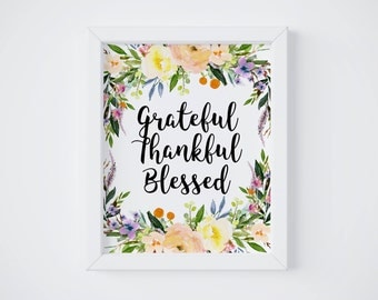 Grateful Thankful Blessed Sign, Thanksgiving Decor, Give Thanks, Gold Watercolor Floral Wreath, Grateful Wall Art, Blessed Wall Art, Digital