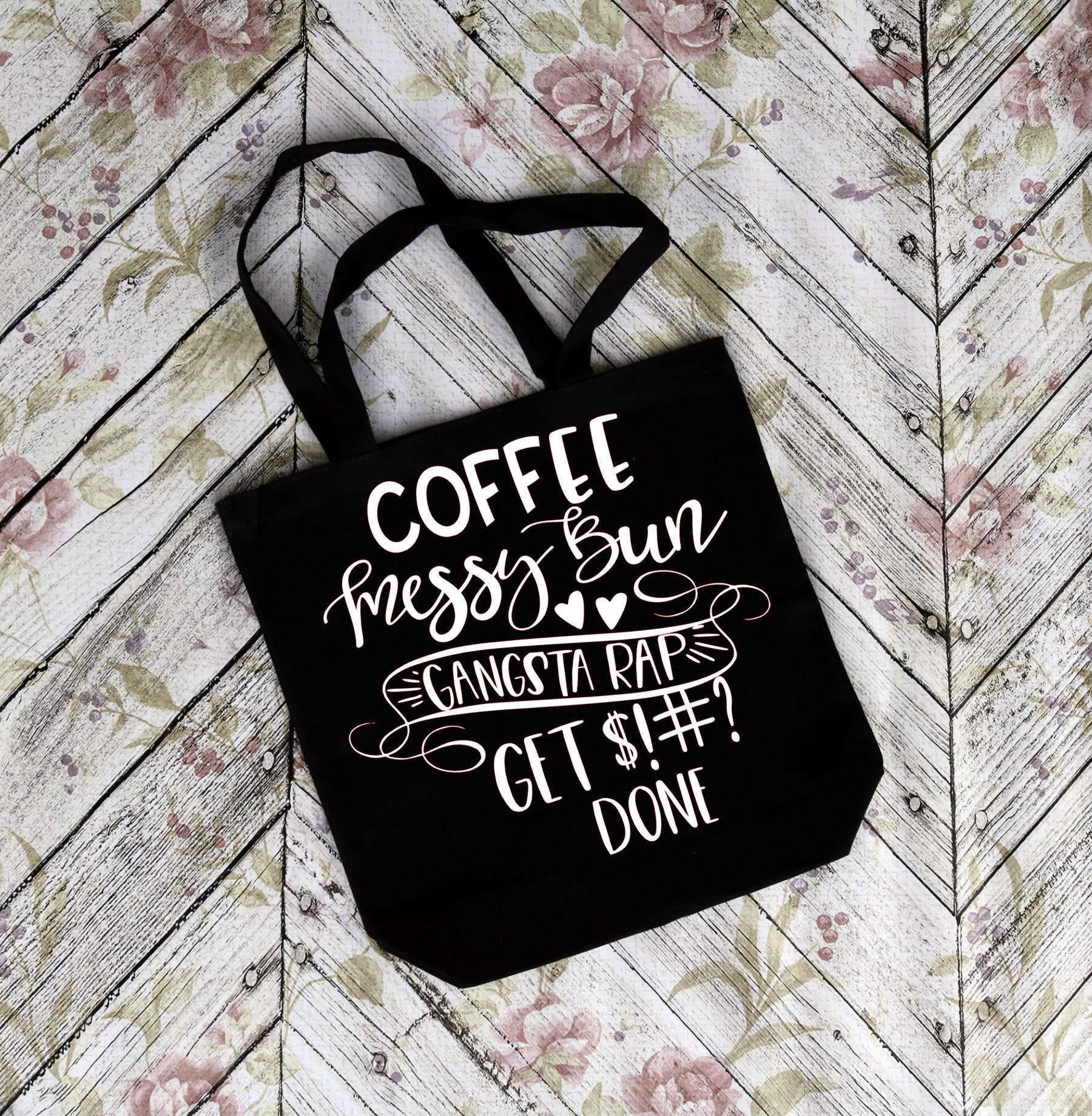 Download Coffee Messy Bun Gangsta Rap Get S*** Done Svg, Coffee Saying Svg, Coffee Quotes Svg, Funny ...