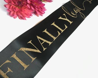 Finally Legal Sash, 21st Birthday, Finally 21, 21st Birthday Sash, Party Sash, 21 Birthday, 21st Birthday Party, Birthday Sash, Birthday