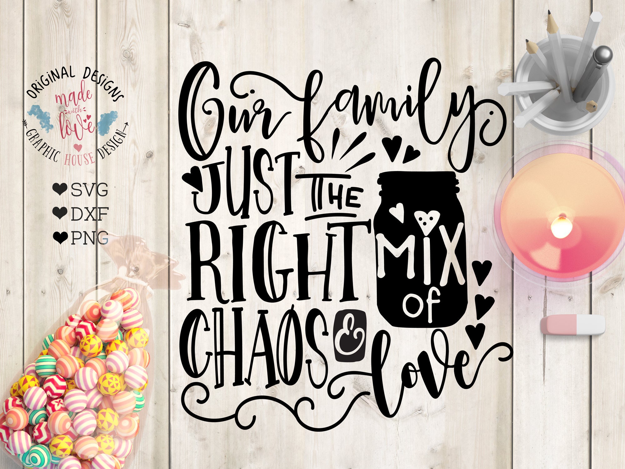 Download Our family just the right mix of Chaos and Love Cut File in