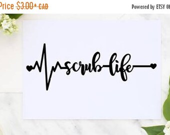 20% OFF ENTIRE SHOP scrub life decal, nurse decal, doctor decal,