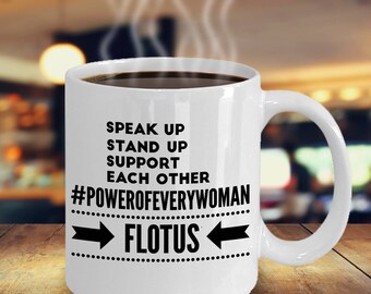 FLOTUS, Nasty Woman Gift, Flotus Potus, Feminist Mug, Girl Power Mug, Free The Nipple, Flotus Mug, Feminist Mug Femme, Feminist Gift Femme