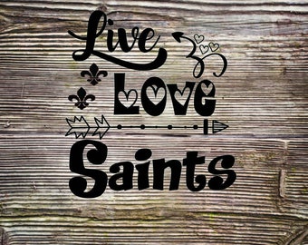 Live Love Saints SVG DXF Digital Cut File
