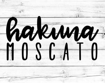 Hakuna Moscato SVG - PNG, Wine Svg, Moscato Svg, Funny Svg, Women's Svg, Cricut Svg, Shirt Svg, Cut File, Cricut