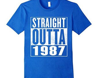 30th Birthday Gift T-Shirt - Straight Outta 1987 Shirt