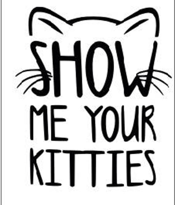 Show me your kitties SVG