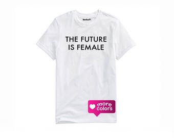 The future is Female, shirt