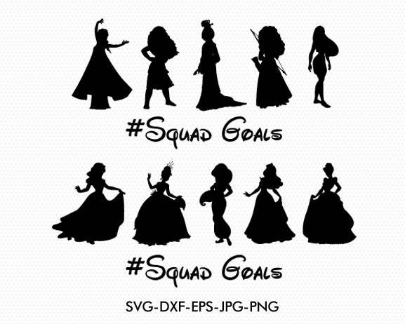 Squad goals svg Disney Princesses squad goals svg Silhouettes
