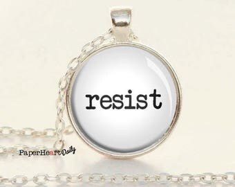 Resist Necklace - #Resist - Reform - Resistance - Protest - Quote Necklace - (B3341)
