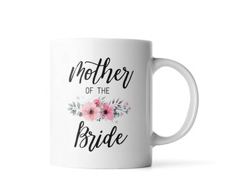 Mother of the Bride mug | Mother of the Bride gift | Wedding Party mug | Gift for wedding party | Gift for Mom | Gift for Mother