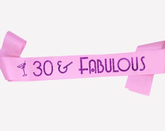 30th birthday sash, 30 and Fabulous, custom sash, dirty thirty, thirtieth birthday, Birthday Gift for woman, Personalized Birthday Sash