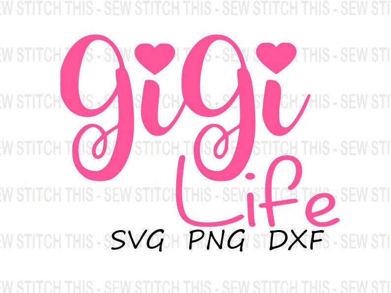 Free Free 136 Gigi Life Svg SVG PNG EPS DXF File