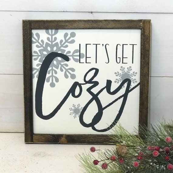 Let’s Get Cozy Winter Signs Christmas Sign Wood
