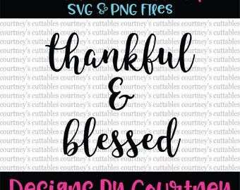 Thankful and Blessed SVG File/ Thanksgiving SVG File/ Thankful SVG/ cricut files/ silhouette files. cut files