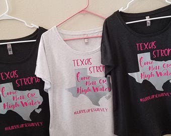 Texas Strong-Come Hell OR High Water-#HurricaneHarvey Tee