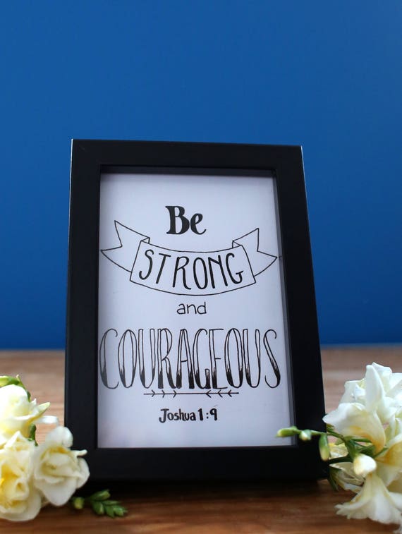 Be Strong and Courageous Inspirational Quote