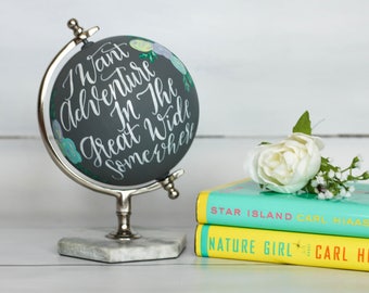 I Want Adventure In The Great Wide Somewhere - Medium, Hand-Painted, World Globe, Floral, Home Decor, Travel Quotes, Beauty and the Beast