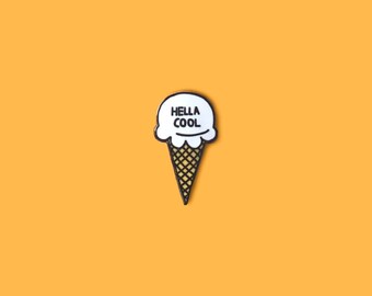 Hella Cool Ice Cream Hard Enamel Pin (Ice cream enamel pin, hella cool pin, ice cream pin, dessert pin, cool pin)