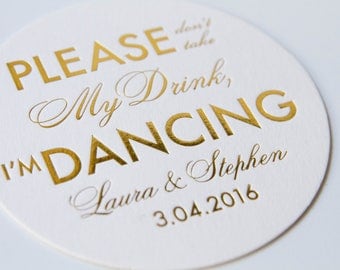 Personalized Please Don't Take My Drink, I'm Dancing Coasters