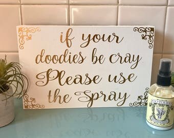 Funny Bathroom sign/ if your doodies be cray