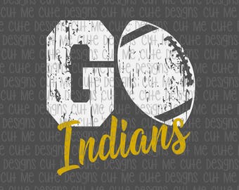 SVG DXF PNG cut file cricut silhouette cameo scrap booking Go Indians Distressed Football