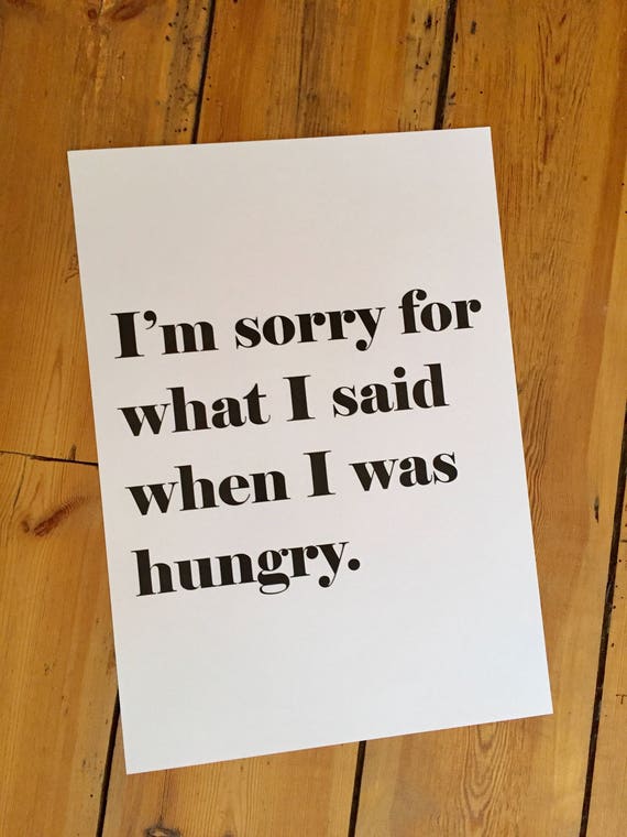 Im sorry for what I said when I was hungry // Typography