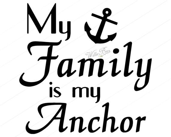 My Family Is My Anchor Anchor SVG Family SVG Cut File