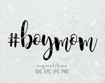 Boy Mom SVG #boymom Svg File Silhouette Cut File Cricut Clipart Print Vinyl wall decor, sticker Shirt Transfer Mommy Boy Baby