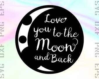 Free Free 312 Silhouette Love You To The Moon And Back Svg SVG PNG EPS DXF File