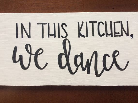 In This Kitchen We Dance Rustic Sign Home Decor