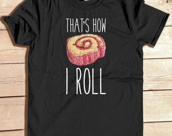 That's How I Roll funny Mexican shirt, food shirt , Concha Shirt, Pan dulce, sweet bread, geek shirt, Mexican food dessert, Mexican art