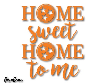 Home Sweet Home to Me Rocky Top Tennessee Tri-Star TN Tristar SVG, EPS, dxf, jpg, png Digital cut file for Silhouette or Cricut