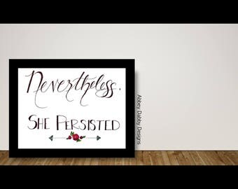 Nevertheless She Persisted Hand-Lettered Printable PDF--Instant Digital Download