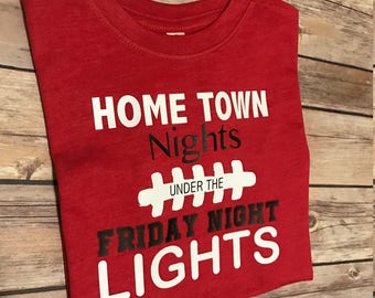 Home Town Nights under the Friday Night Lights shirt