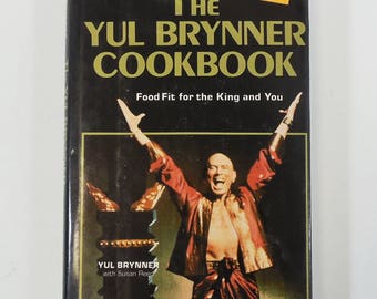 The Yul Brynner Cookbook - Food Fit for the King and You, 1983 HC/DJ