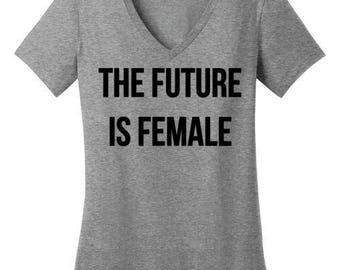 The Future Is Female Shirt Unisex Ladies Shirt V-Neck Shirt Unisex Tank Feminism Instagram