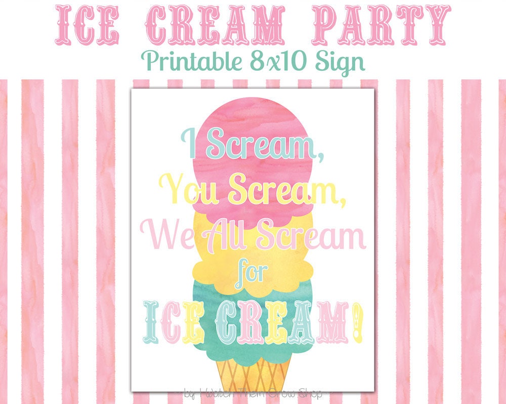 Printable Ice Cream Party Sign 8x10 I Scream You Scream 
