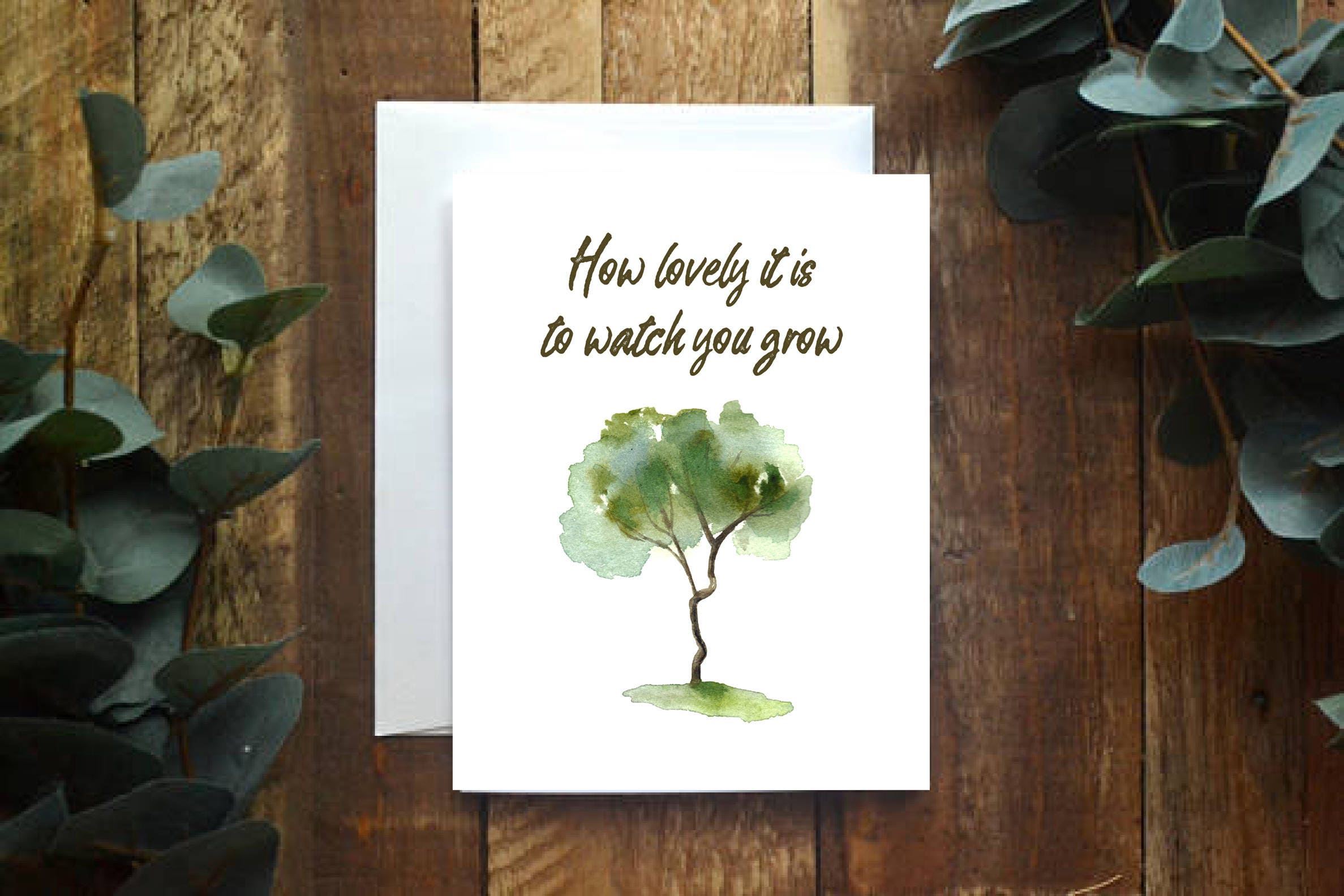 How Lovely It Is To Watch You Grow // Greeting Card