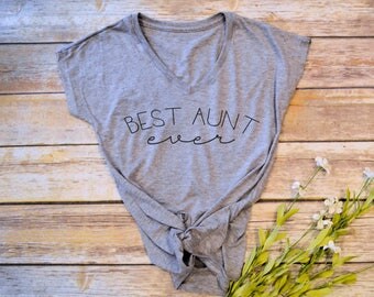 best aunt ever shirt- aunt shirt- pregnancy announcement- best aunt shirt- auntie shirt- shirts for aunts- gifts for aunts- new aunt gift